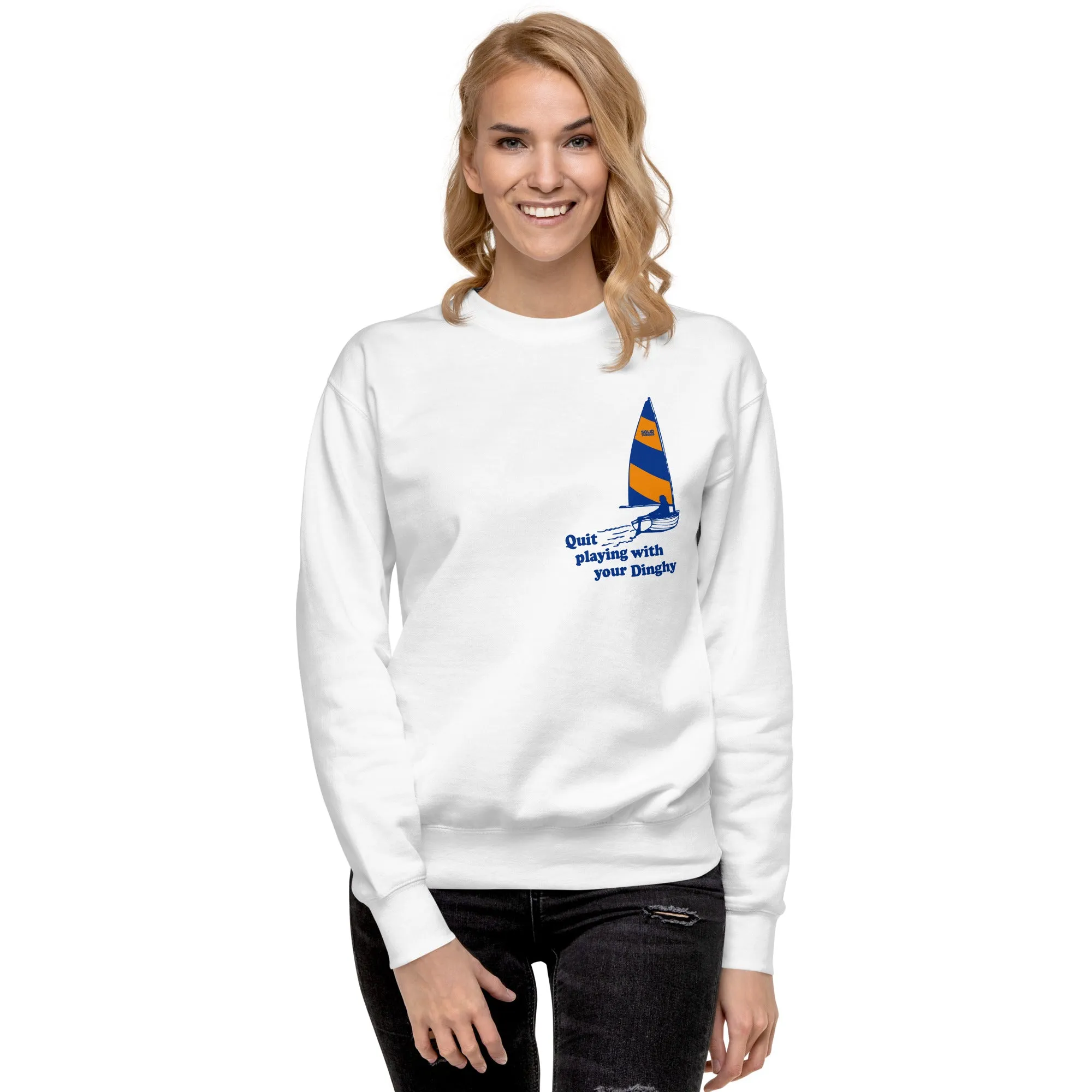 Quit Playing With Your Dinghy Classic Fleece Sweatshirt